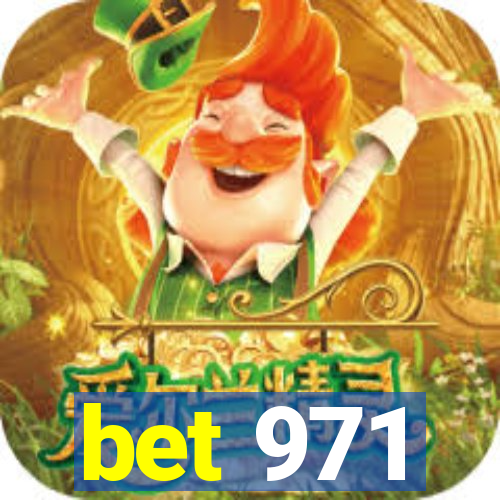 bet 971